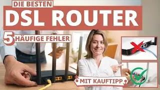 Bester DSL Router: 5 h&auml;ufige Fehler beim Kauf