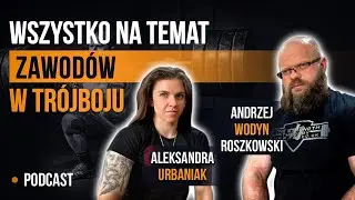Andrzej Wodyn Roszkowski, Aleksandra Urbaniak - Wszystko na temat zawodów w trójboju podcast