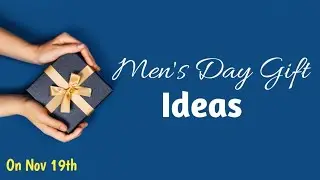 Men's Day Gift Ideas|Nov 19th|Redchilli Times