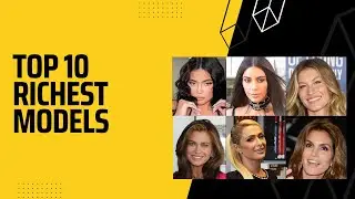 TOP 10 Richest Models