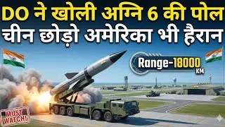 Agni 6 Missile Reality Explained | India&rsquo;s Long Range Nuclear Strategy Analysis | ankit avasthi sir