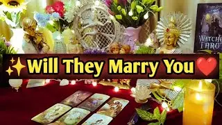 ✨Will They Marry You🌿All Signs Collective Timeless Tarot Reading t