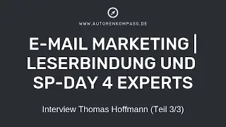 E-Mail Marketing | Leserbindung und SP-Day 4 Experts | Interview mit Thomas Hoffmann (Teil 3/3)