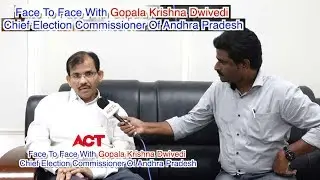 Special Interview With Chief Election Commessioner Gopala Krishna Dwivedi