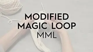 Knitting Around Corners with Modified Magic Loop / MML // Knitting Tutorial (no audio)