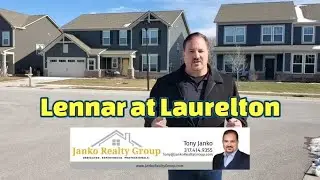 Lennar at Laurelton in Brownsburg Indiana, quick summary by Realtor Tony Janko - Janko Realty Group