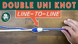 How to Tie the Double Uni Knot: Connect Two Lines With Ease!