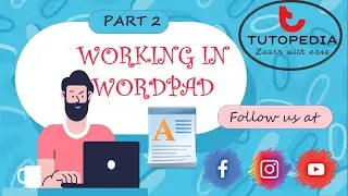 Working in WordPad | Part 2 | WordPad | For Beginners & Kids | TutoPedia