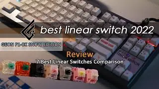 Best linear switch 2022, 7most powerful switches (with F1-8K Snow Edition)