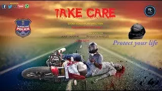 Take Care || New Telugu social awareness short film 2018 || WC presents