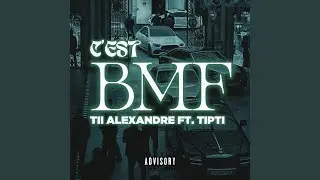 C'est BMF (feat. Tii Alexandre & Tipti)