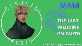 ASMR: The Last Wedding On Earth [M4M] [Fantasy/Sci-Fi]