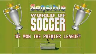 Sensible World of Soccer 96/97 CAREER MODE | How we won the Premier League!