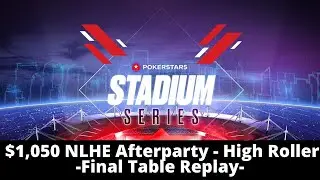 Stadium Series Afterparty | $1K  Perrymejsen | silentm0de |  Lrslzk - Final Table Replay