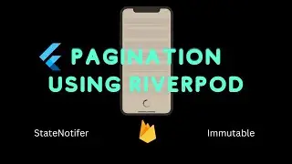 Easy Flutter Pagination with Riverpod & Firestore: Step-by-Step Guide