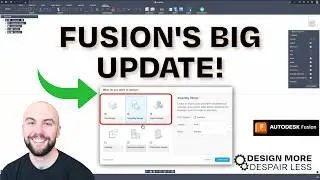 Fusion's BIGGEST Update Yet: Part Design & Assembly Design Explained