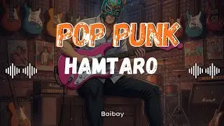 SOUNDTRACK HAMTARO (POP PUNK COVER) By BaiBay