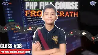 PHP Add Update Array Items | PHP Full Course From Scratch | PHP Tutorial #38