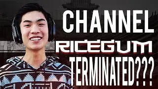 RICEGUM CHANNEL TERMINATED!???