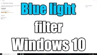Blue light filter in Windows 10