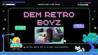 Retroboyz ep. 3 X-MEN NEXT DIMENSION!