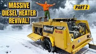 The Biggest Diesel Heater Ever Made Brought Back To Life!