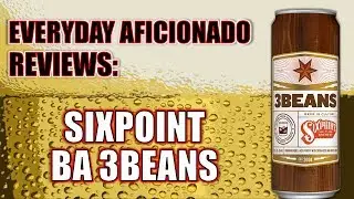Sixpoint Boubon Barrel-Aged 3Beans Imperial Porter Review