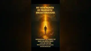 MY MONTH OF PROPHETIC BREAKTHROUGHS!