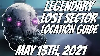 Легендарный путеводитель по затерянным секторам! 13 мая 2021 года (Destiny 2, сезон &laquo;Мутант&raquo;)