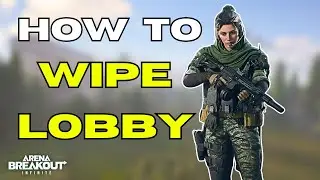 HOW TO WIPE LOBBY AS A SOLO  | Arena Breakout Infinite