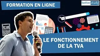 Comment fonctionne le système de la TVA ?