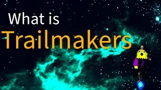 3 Reasons to play Trailmakers