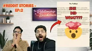 Relationship Breakdown Ep.2 | She Said She Was “Confused”… Then This Happened
