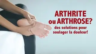 Arthrite ou arthrose ? Des solutions pour soulager la douleur aux pieds.