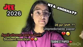 Jee2026 💔😭 ll NTA dhokha 💔 ll toughest shift ever ll 28jan tough paper #jee #jeemains #advance #2026