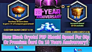 How Much Crystal F2P Should Spend For Ctp Or Premium Card On 10 Anniversary? - Marvel Future Fight