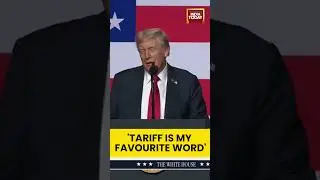 I Love Tariffs,Tariff Is My Favourite Word: Donald Trump | Trump Speaks on Tariffs
