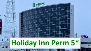 Holiday Inn Perm 5* (Обзор Отеля / Review)