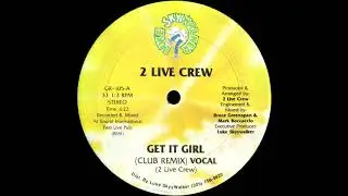 2 Live Crew - Get It Girl Club (Remix Instrumental)