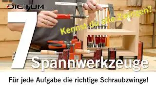 Richtig Spannen und Fixieren: Diese 7 Spannwerkzeuge solltest Du kennen! #dictum #werkzeugwissen
