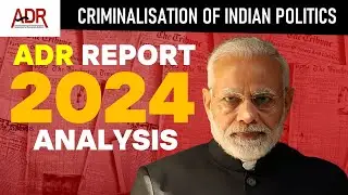 Indian Criminal Election? | ADR Report 2024 Analysis #Mission100Crore