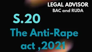 S.20 Anti-Rape Act, 2021 #if