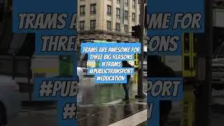 3 reasons to LOVE trams #trams #publictransport
