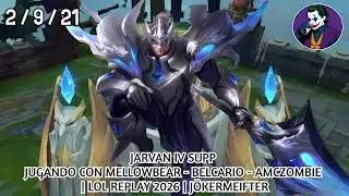 JARVAN IV SUPP JUGANDO CON MELLOWBEAR - BELCARIO - AMCZOMBIE | LOL REPLAY 2026 | J&Ouml;KERMEIFTER