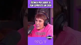 T&eacute;cnica para saber se tem um esp&iacute;rito na sua casa 🫣😳#espiritualidade #marciasensitiva #podcast