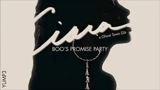 My Boo's Promise Party | Ciara x Ghost Town Djs (The Mash Up)