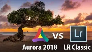 Aurora 2018 Vs Lightroom Classic