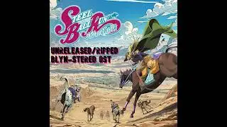 Theme of Steel Ball Run (Unofficial OST Rip)