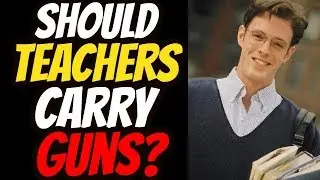 Should Teachers Carry Guns?