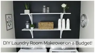 Laundry Room Makeover on a Budget